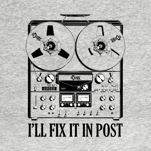 I'll Fix it in Post by DORKpodcast